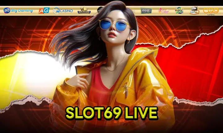 SLOT69 LIVE feature